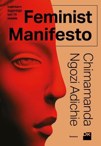 Feminist Manifesto - Kadınların Özgürlüğü İçin 15 Madde Chimamanda Ngo