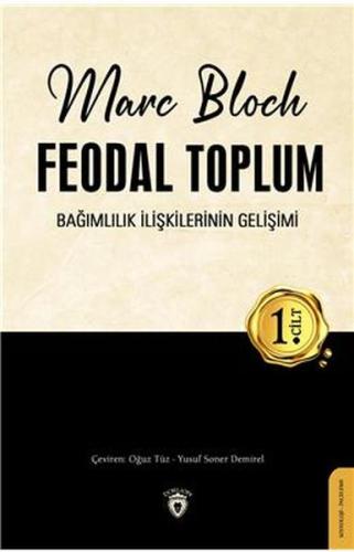Feodal Toplum 1. Cilt %25 indirimli Marc Bloch
