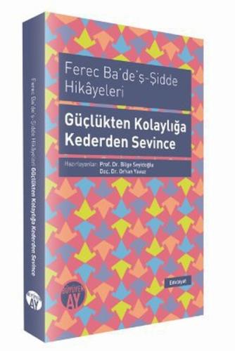 Ferec Ba'de'ş-Şidde Hikayeleri -Güçlükten Kolaylığa Kederden Sevince