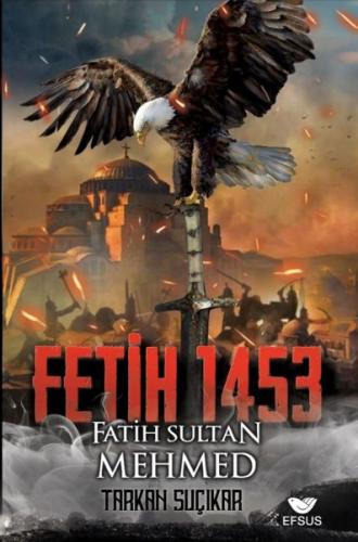 Fetih 1453 Ve Fatih Sultan Mehmed Tarkan Suçıkar