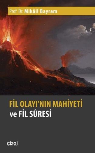 Fil Olayı'nın Mahiyeti ve Fil Suresi %23 indirimli Mikail Bayram