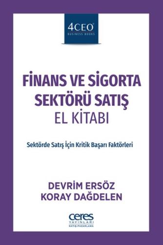 Finans ve Sigorta Sektörü Satış El Kitabı - Sektörde Satış İçin Kritik