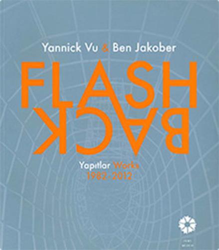 Flash Back Yapıtlar 1982-2012 Yannick Vu