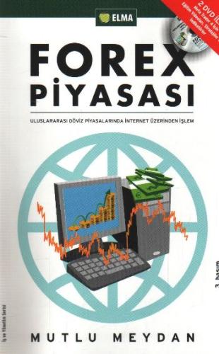 Forex Piyasası  Uluslararası Döviz Piyasalarında İnternet Üzerinden İşlem (DVD ilaveli)