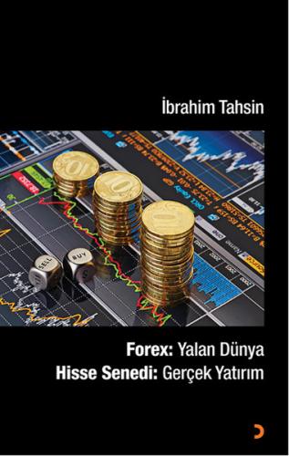 Forex: Yalan Dünya  Hisse Senedi: Gerçek Yatırım