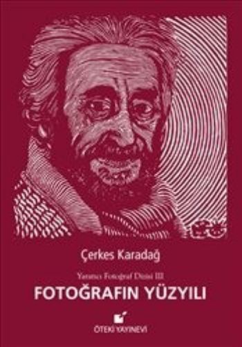 Fotoğrafın Yüzyılı / Yaratıcı Fotoğraf Dizisi 3 Çerkes Karadağ