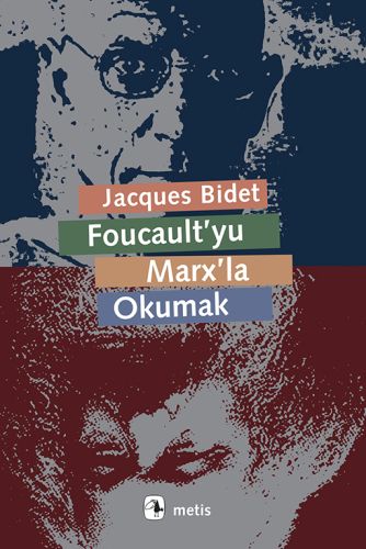 Foucault'yu Marx'la Okumak Jacques Bidet