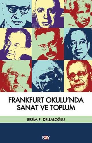Frankfurt Okulu'nda Sanat ve Toplum %14 indirimli Besim F. Dellaloğlu
