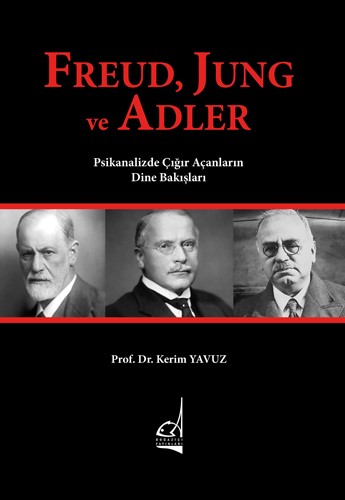 Freud, Jung ve Adler - Psikanalizde Çığır Açanların Dine Bakışları Pro