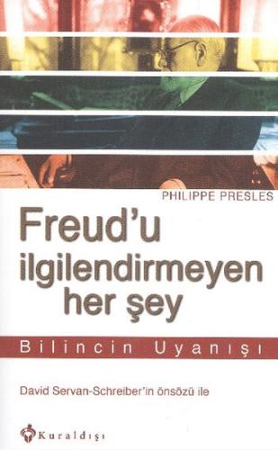 Freud'u İlgilendirmeyen Her Şey  Bilincin Uyanışı