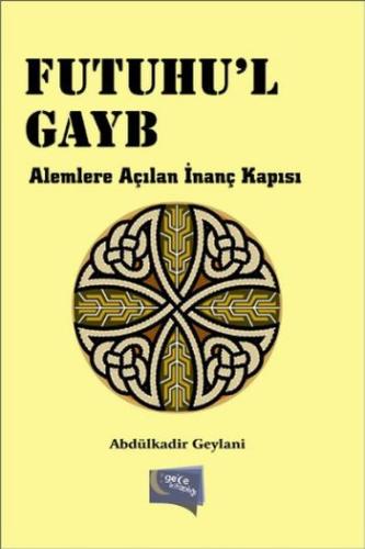 Futuhu'l Gayb  Alemlere Açılan İnanç Kapısı