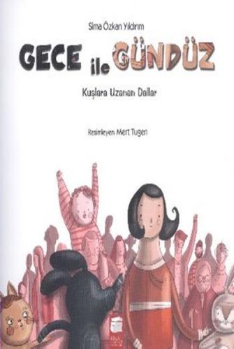Gece ile Gündüz -  Kuşlara Uzanan Dallar