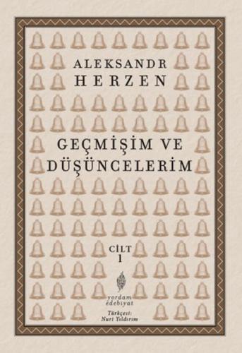 Geçmişim ve Düşüncelerim Cilt 1