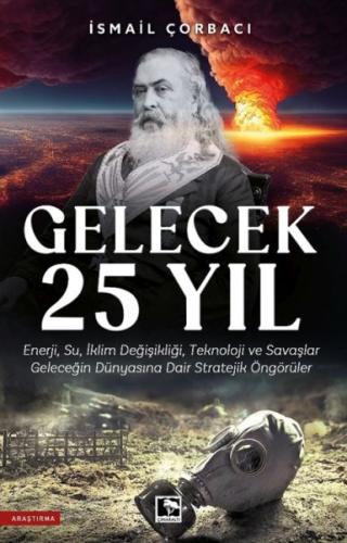 Gelecek 25 Yıl %25 indirimli İsmail Çorbacı