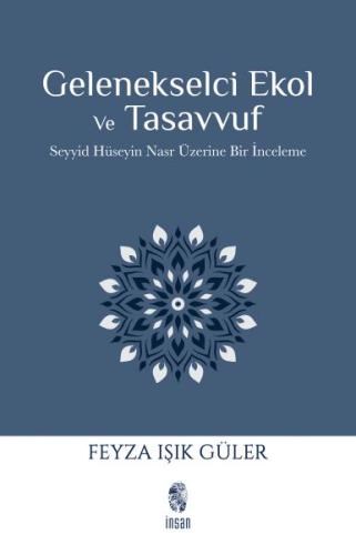 Gelenekselci Ekol ve Tasavvuf Feyza Işık Güler