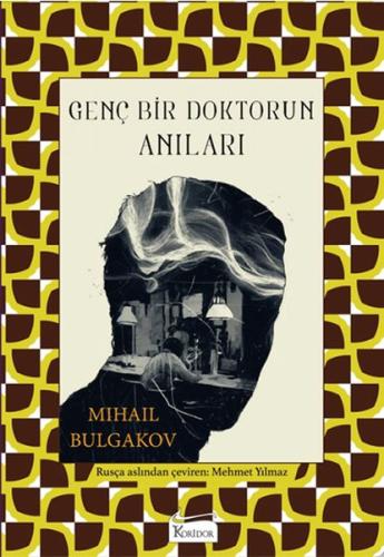 Genç Bir Doktorun Anıları (Bez Cilt) Mihail Bulgakov