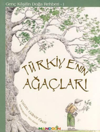 Genç Kaşifin Doğa Rehberi 1 - Türkiyenin Ağaçları Gülnar Önay