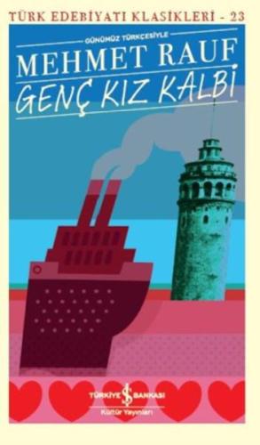 Genç Kız Kalbi (Günümüz Türkçesiyle) - Türk Edebiyatı Klasikleri