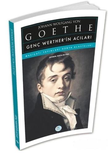 Genç Werther’in Acıları - J.W. Von Goethe Johann Wolfgang von Goethe