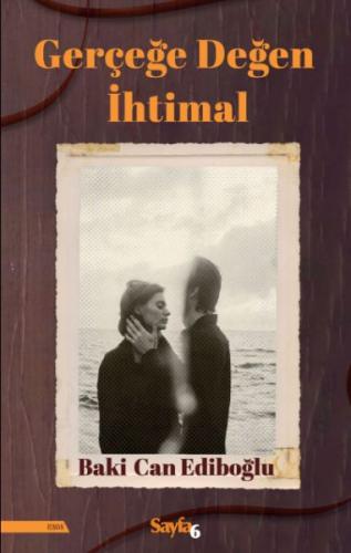 Gerçeğe Değen İhtimal Baki Can Edipoğlu