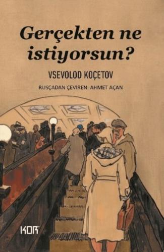 Gerçekten Ne İstiyorsun? Vsevolod Koçetov
