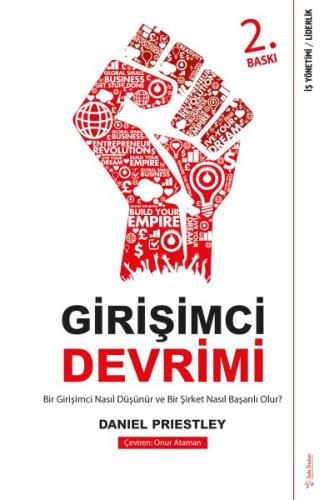Girişimci Devrimi - Bir Girişimci Nasıl Düşünür ve Bir Şirket Nasıl Başarılı Olur?