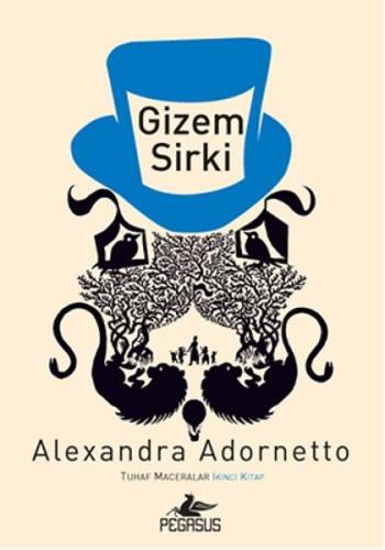 Gizem Sirki / Tuhaf Maceralar 2. Kitap Alexandra Adornetto