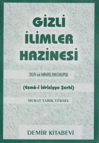 Gizli İlimler Hazinesi - Dua ve Havas Mecmuası (Esma-i İdrisiyye Şerhi)