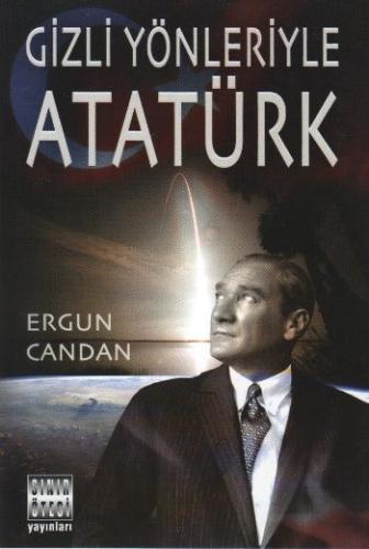 Gizli Yönleriyle Atatürk Ergun Candan
