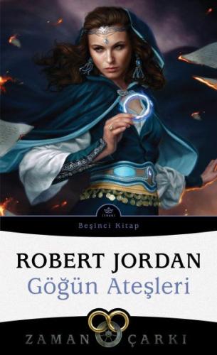 Göğün Ateşleri / Zaman Çarkı 5 Robert Jordan