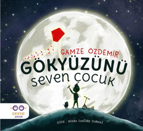 Gökyüzünü Seven Çocuk %19 indirimli Gamze Özdemir
