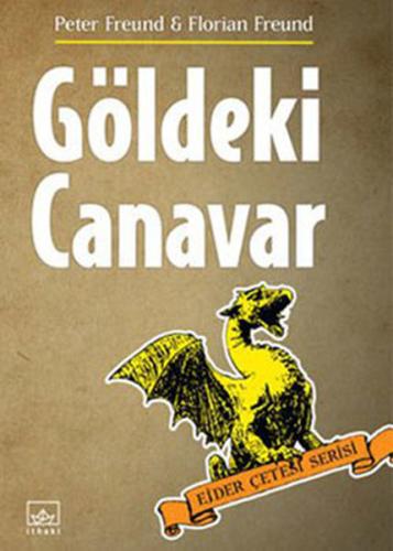 Göldeki Canavar / Ejder Çetesi Serisi 2. Kitap Peter Freund