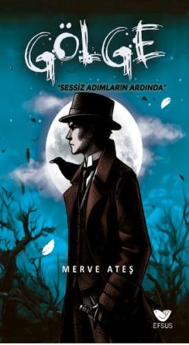 Gölge Sessiz Adımların Ardında Merve Ateş