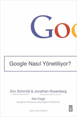 Google Nasıl Yönetiliyor? %15 indirimli Eric Schmidt