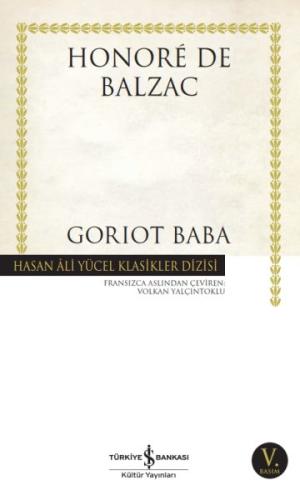 Goriot Baba - Hasan Ali Yücel Klasikleri Honore de Balzac