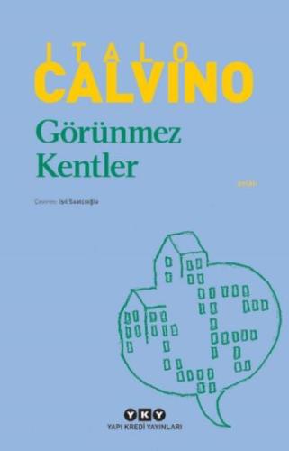 Görünmez Kentler - Modern Klasikler Italo Calvino