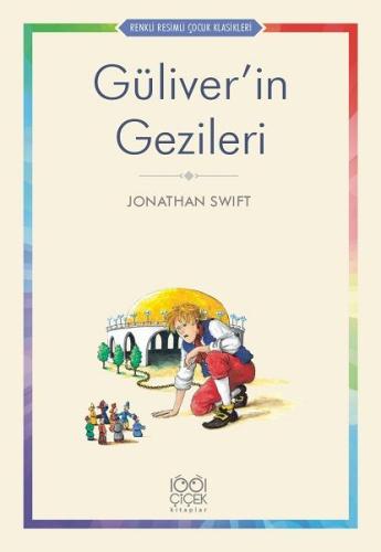 Güliver’in Gezileri - Renkli Resimli Çocuk Klasikleri Jonathan Swift