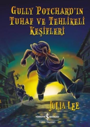 Gully Potchard’ın Tuhaf ve Tehlikeli Keşifleri