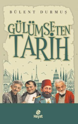 Gülümseten Tarih Bülent Durmuş