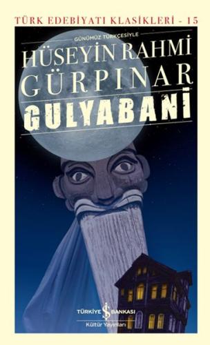 Gulyabani - Türk Edebiyatı Klasikleri (Ciltli) Hüseyin Rahmi Gürpınar