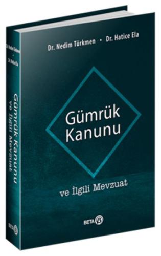 Gümrük Kanunu ve İlgili Mevzuat Nedim Türkmen