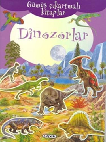 Gümüş Çıkartmalı Kitaplar-Dinozorlar Kolektif