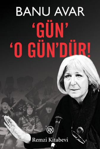 Gün' 'O Gün'dür!