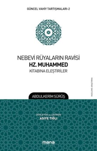 Güncel Vahiy Tartışmaları 2 - Nebevi Rüyaların Ravisi Hz. Muhammed Kitabına Eleştiriler
