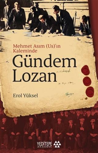 Gündem Lozan - Mehmet Asım (Us)’ın Kaleminde Erol Yüksel