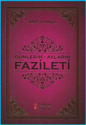 Günlerin - Ayların Fazileti