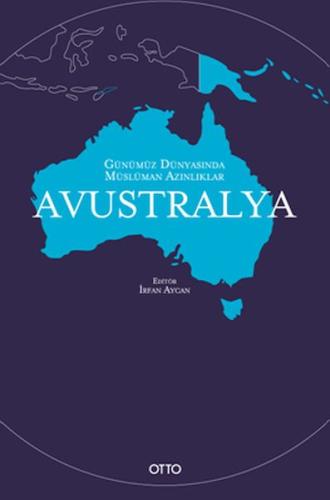 Günümüz Dünyasında Müslüman Azınlıklar: Avustralya İrfan Aycan