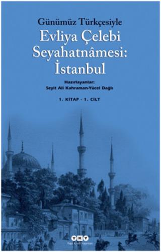 Günümüz Türkçesiyle Evliya Çelebi Seyahatnamesi 1. Cilt (2 Kitap Takım)