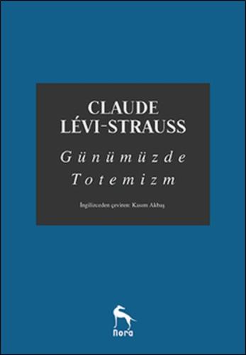 Günümzde Totemizm Claude Levı - Strauss