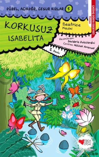 Güzel, Açıkgöz, Cesur Kızlar 05 - Korkusuz Isabelita Beatrice Masini